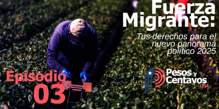 Episodio 3 – Fuerza migrante en el panorama político 2025