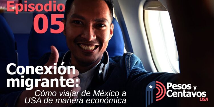 Episodio 5 – Conexión migrante: Cómo viajar de México a USA de manera económica